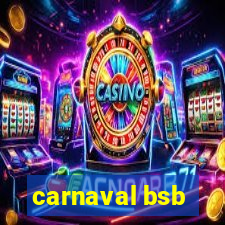 carnaval bsb