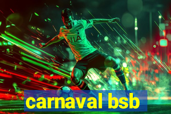 carnaval bsb