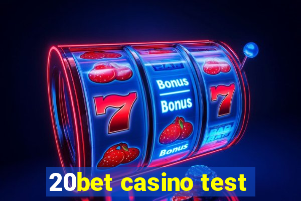 20bet casino test