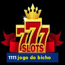 1111 jogo do bicho