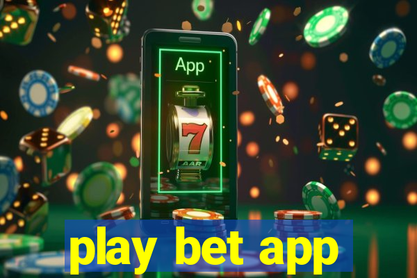 play bet app