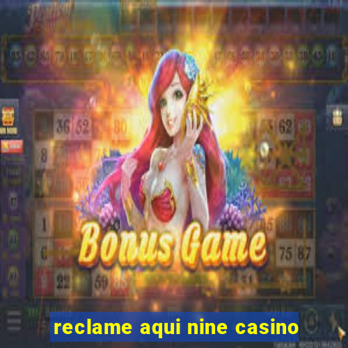 reclame aqui nine casino