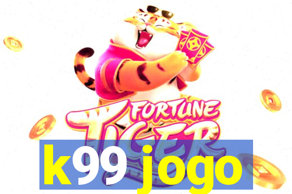 k99 jogo