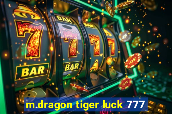 m.dragon tiger luck 777