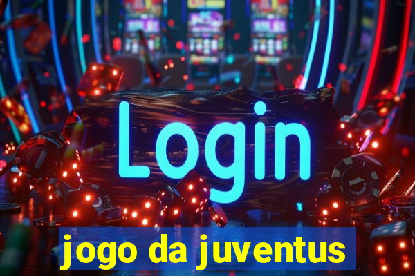 jogo da juventus