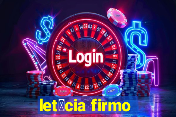 let铆cia firmo