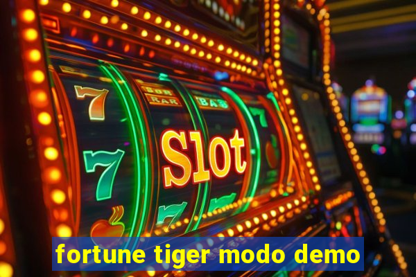 fortune tiger modo demo