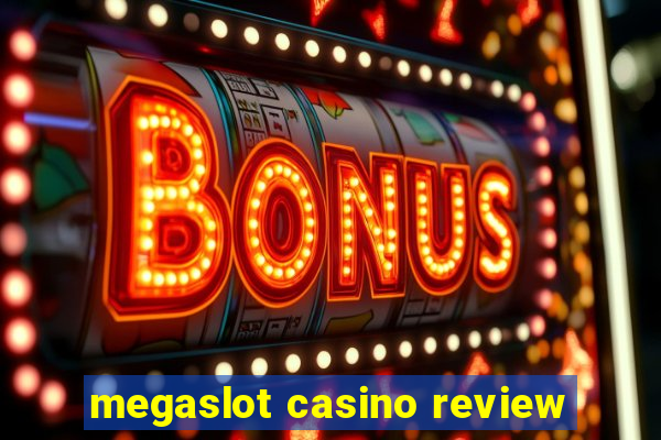 megaslot casino review