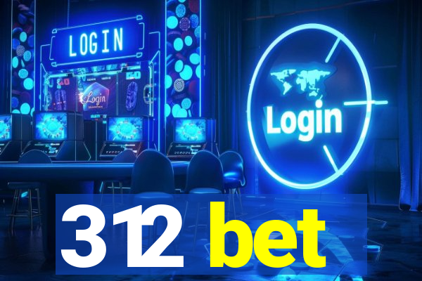 312 bet