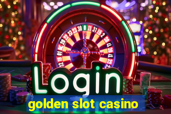 golden slot casino