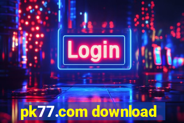 pk77.com download