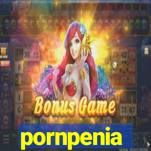 pornpenia