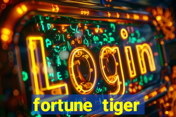 fortune tiger minimo 1 real