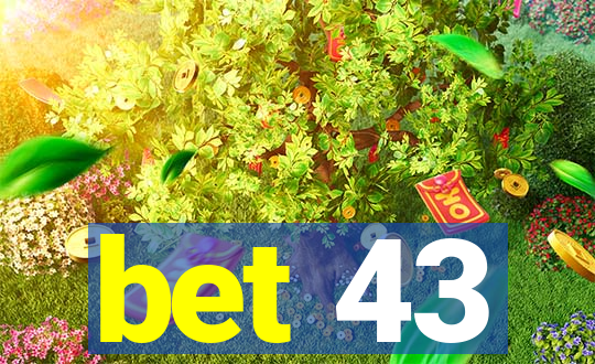 bet 43