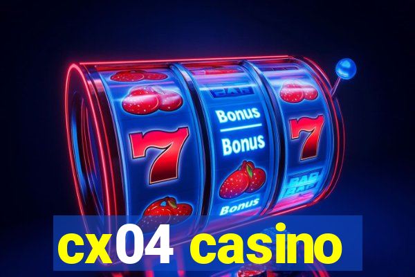 cx04 casino