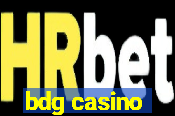 bdg casino