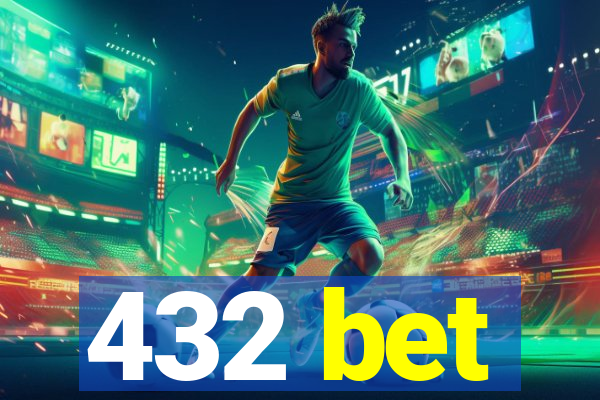 432 bet