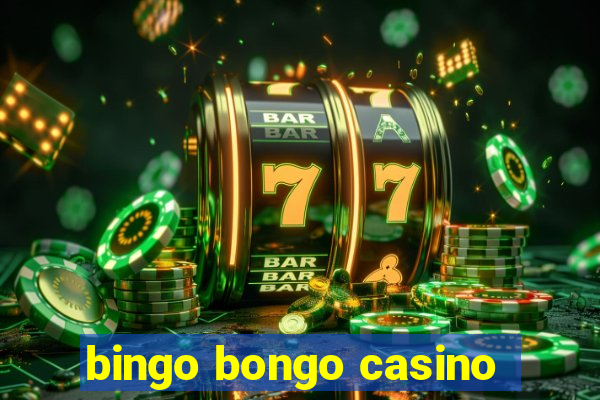 bingo bongo casino