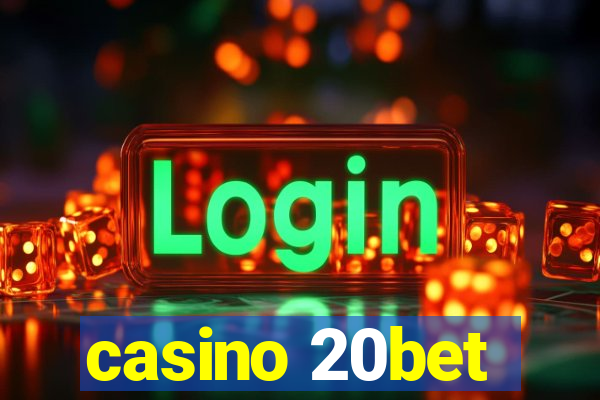 casino 20bet