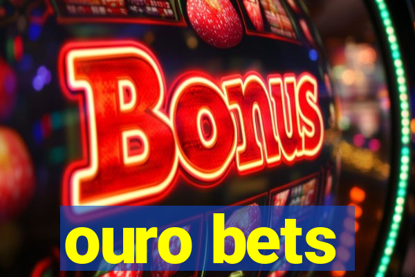 ouro bets