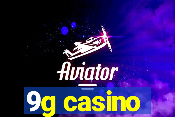 9g casino