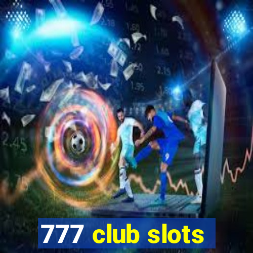 777 club slots