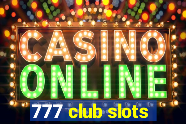 777 club slots