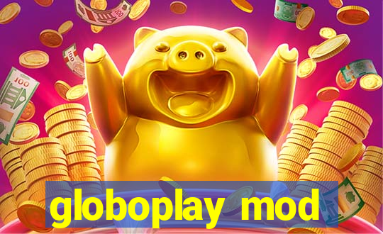 globoplay mod