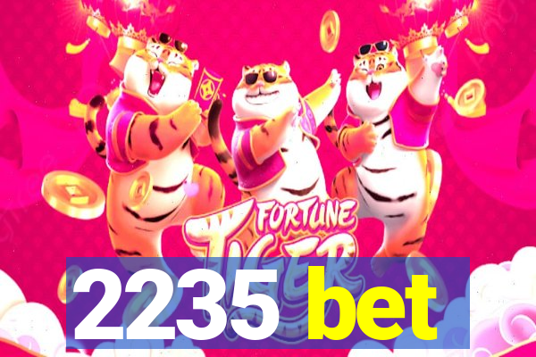 2235 bet