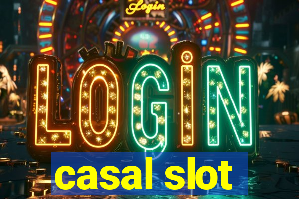 casal slot