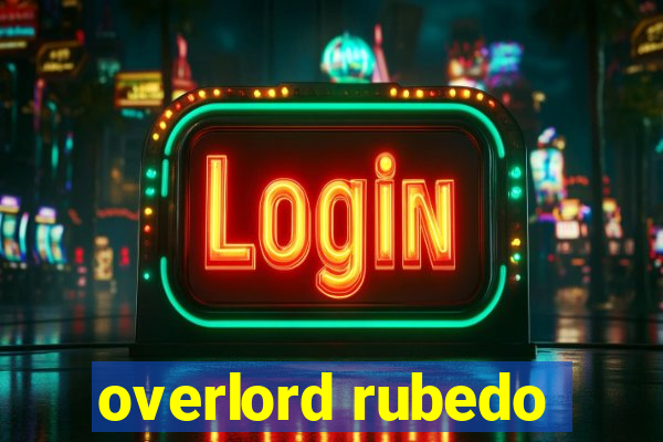 overlord rubedo